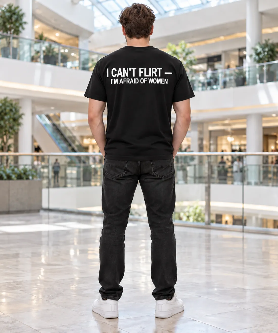 I CAN'T FLIRT — I'M AFRAID OF WOMEN – worn