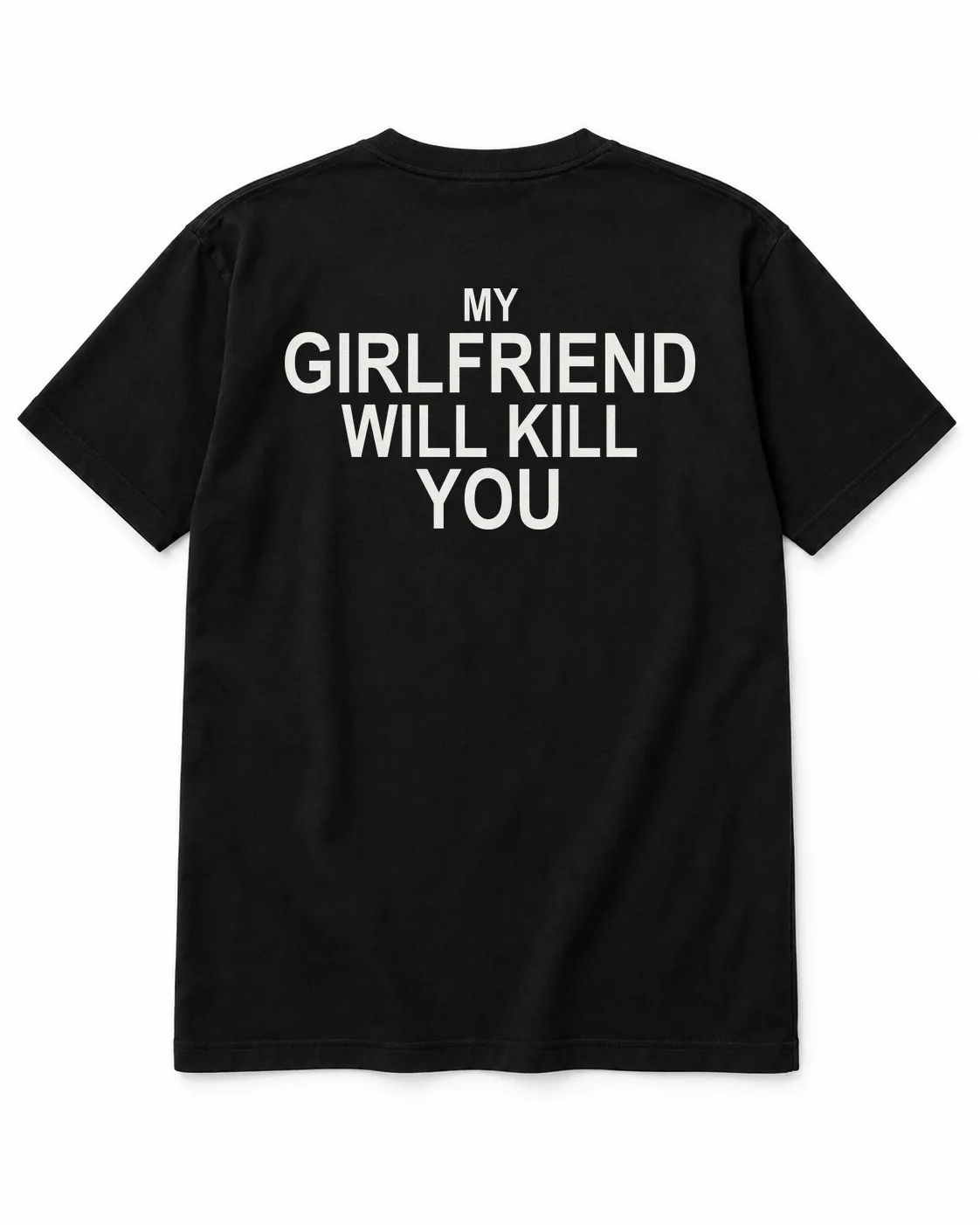 MY GIRLFRIEND WILL KILL YOU – Statement-Shirt