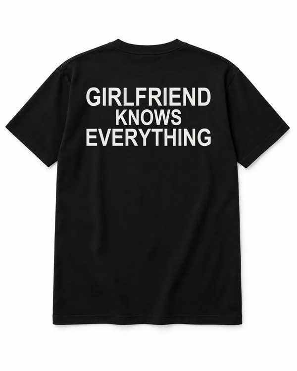 GIRLFRIEND KNOWS EVERYTHING – Statement-Shirt
