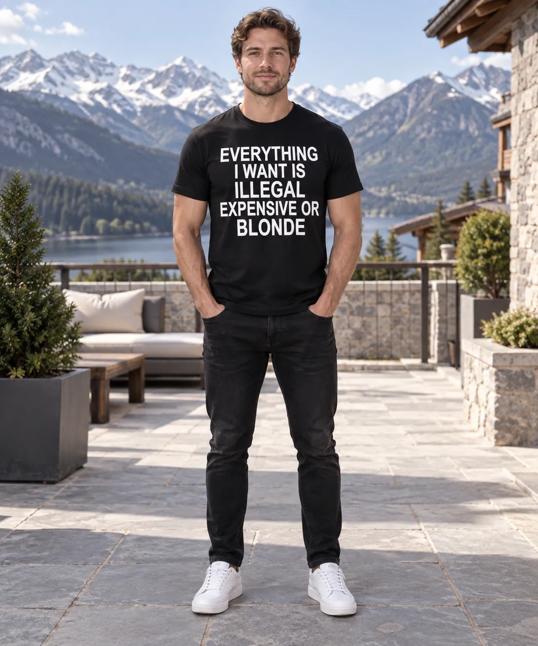 EVERYTHING I WANT IS ILLEGAL, EXPENSIVE OR BLONDE – getragen